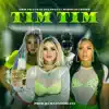 Cris Piza, Ana Preta & Deborah Crespo - Tim Tim (feat. DJ Maxnosbeatz) - Single